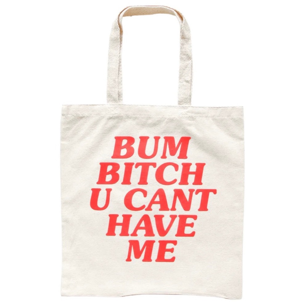 EXTREMELY RARE bay area bum b*tch you can’t have me tote bag